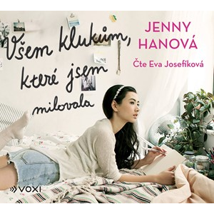 Všem klukům, které jsem milovala (audiokniha) | Jenny Hanová, Eva Josefíková