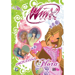 Winx 5 - Okouzlená Flora | Regina Bizziová, Lukáš Mathé