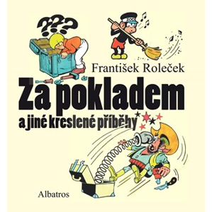 Za pokladem a jiné kreslené příběhy | Magda Fišerová, Tomáš Prokůpek, František Roleček