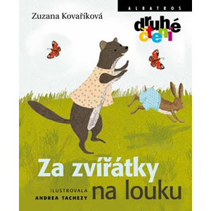 Za zvířátky na louku | Zuzana Kovaříková, Andrea Tachezy