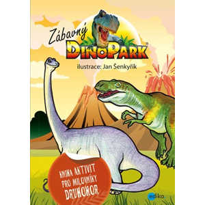 Zábavný Dinopark | Jan Šenkyřík, kolektiv
