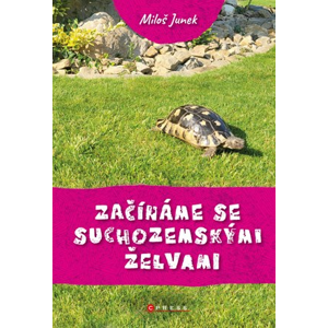 Začínáme se suchozemskými želvami | Miloš Junek