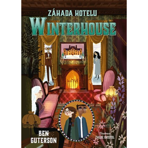 Záhada hotelu Winterhouse | Ben Guterson