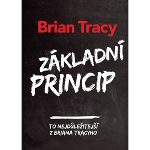 Základní princip | Brian Tracy