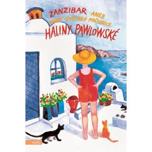 Zanzibar aneb První světový průvodce Haliny Pawlowské | Halina Pawlowská, Erika Bornová