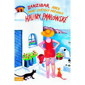 Zanzibar aneb První světový průvodce Haliny Pawlowské | Halina Pawlowská