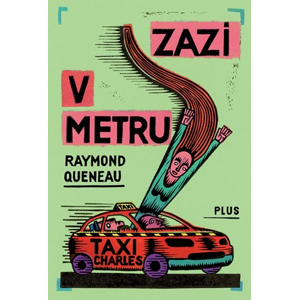 Zazi v metru | Raymond Queneau, Zdeněk Přibyl