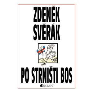 Zdeněk Svěrák – PO STRNIŠTI BOS | Zdeněk Svěrák