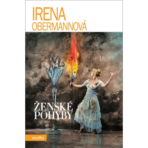 Ženské pohyby | Irena Obermannová