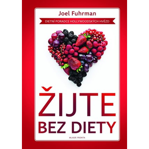 Žijte bez diety | Joel Fuhrman