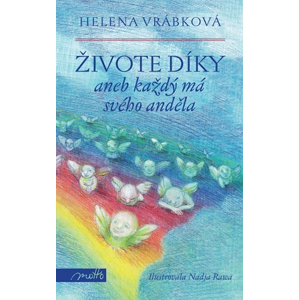 Živote, díky | Helena Vrábková