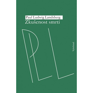 Zkušenost smrti | Paul Ludwig Landsberg