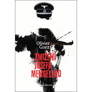 Zmizení Josefa Mengeleho | Zdeněk Huml, Olivier Guez