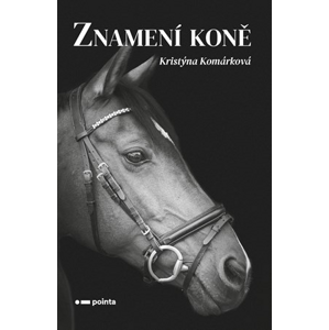 Znamení koně | Kristýna Komárková