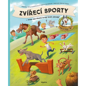 Zvířecí sporty | Jana Sedláčková, Helena Haraštová, Marcel Králik